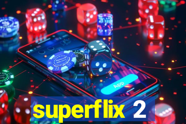 superflix 2